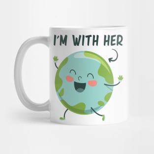 I'm With Her Earth Day Mug